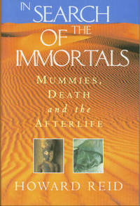 image of In Search Of The Immortals: Mummies, Death and the Afterlife