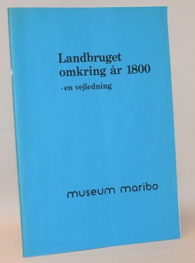 Landbruget omkring år 1800 - en vejledning.