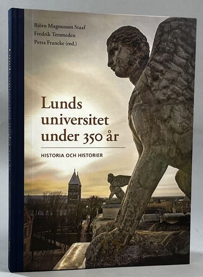 Lunds universitet under 350 år. Historia och…