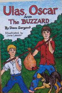 Ulas, Oscar, and the Buzzard. by Debbie (editor) Dave; Bowen - Paperback - Signed - 1996 - from First Class Used Books (SKU: 001686)