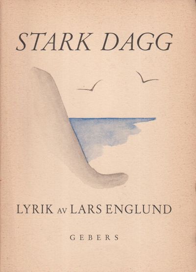 Stark dagg. Lyrik. [Utg. av] Hugo Gebers förlag.