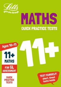11+ Maths Quick Practice Tests Age 10-11 (Year 6) Book 1