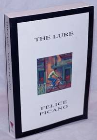 The Lure a novel by Picano, Felice - 1997