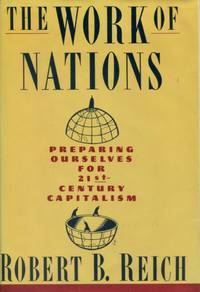 image of The Work of Nations, Preparing Oursevles for 21st-Century Capitalism.