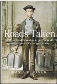 cover of ROADS TAKEN The Great Jewish Migrations to the New World and the Peddlers Who Forged the Way