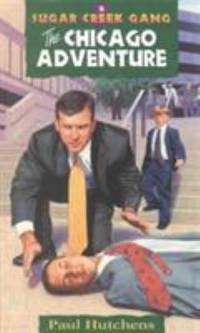 The Chicago Adventure by Paul Hutchens - Paperback - 1997 - from ThriftBooks (SKU: G0802470092I4N00)