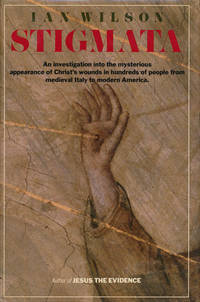 Stigmata An Investigation into the Mysterious Appearance of Christ's Wounds in Hundreds of...