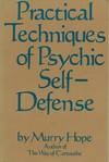 Practical Techniques of Psychic Self-defense
