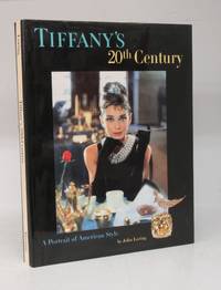 Tiffany&#039;s 20th Century: A Portrait of American Style by LORING, John - 1997