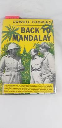 Back to Mandalay, by Thomas, Lowell - 1951-01-01