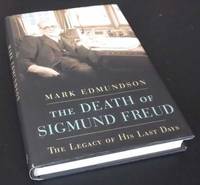 The Death of Sigmund Freud by Mark Edmundson - 2007