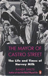 cover of The Mayor of Castro Street: The Life And Times of Harvey Milk