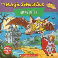 The Magic School Bus GOING BATTY,  A BOOK ABOUT BATS