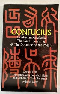 Confucian Analects, The Great Learning & The Doctrine of the Mean