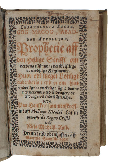 Chronologia Sacra, GOG, MAGOG, ABADDON, APPOLLYAN, Prophetie aff den hellige Schrifft om verdens tilstand, i det Geistlige oc verdslige Regimente... Paa Danske, sammenskreffuit af Philippi Nicolai Latine Skrifft de regno Chrisi ved Niels Mickelss. Aalb. (photo 2)