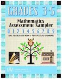 Mathematics Assessment Sampler, Grades 3-5 : Items Aligned with NCTM's Principles and Standards