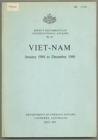 Select Documents on International Affairs No. 18: Viet-Nam January 1968 to December 1969