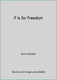 F is for Freedom