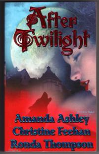 After Twilight by Ashley, Amanda; Feehan, Christine; Thompson, Ronda - 2001