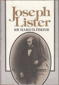 Joseph Lister. 1827 1912.