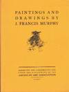 Paintings and Drawings by J. Francis Murphy