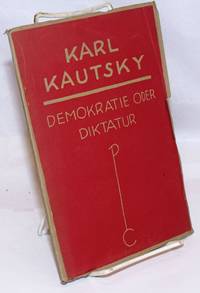 Demokratie oder Diktatur by Kautsky, Karl - 1918