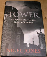 cover of Tower; An Epic History of the Tower of London.