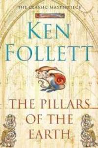 Pillars Of The Earth by Ken Follett - 2007-03-04