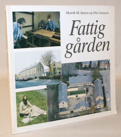 Fattiggården - træk af fattigforsorgens historie…
