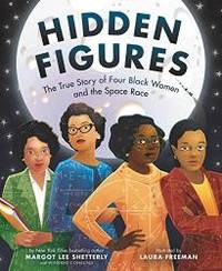 Hidden Figures: The True Story of Four Black Women and the Space Race by Margot Lee Shetterly - Hardcover - 2018-01-23 - from Books Express (SKU: 0062742469q)