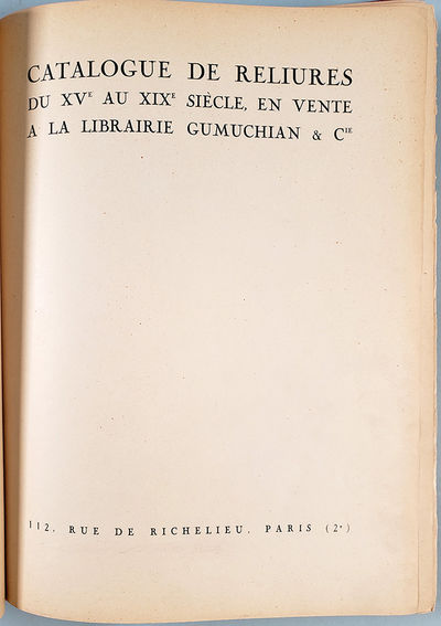 Catalogue de relieures du XVe au XIXe siecle, en vente a la librairie Gumuchian & Cie