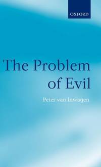 The Problem of Evil: The Gifford Lectures Delivered in the University of St. Andrews in 2003