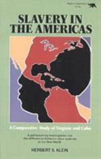 Slavery in the Americas : A Comparative Study of Virginia and Cuba