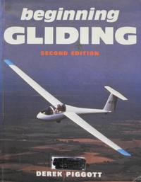 Beginning Gliding by Derek Piggott - 1995