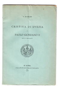 Cristina de Svezia e Paolo Giordano II Duca di Bracciano. Estratto dall Archivo della R. Societá...