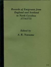 Records Of Emigrants From England And Scotland To North Carolina, 1774-1775