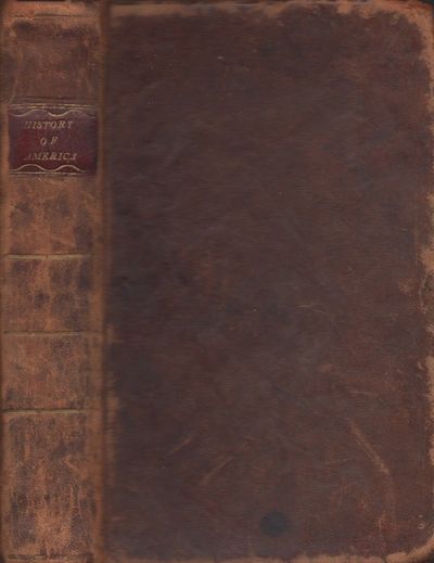 The History of North and South America From its Discovery, to the Death of General Washington. In Two Volumes
