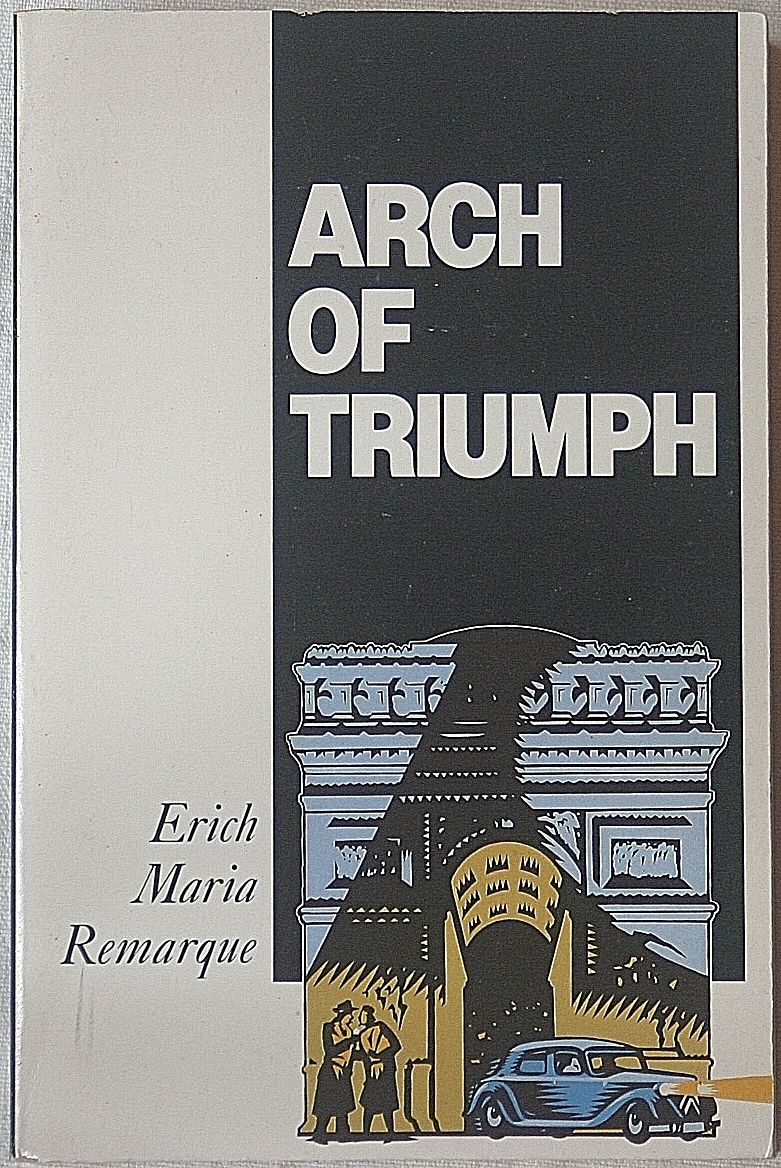 Erich Maria Remarque, Arc de Triomphe: a summary 36 Erich Maria Remarque, Arc de Triomphe: a summary 71