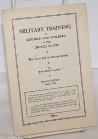 Military training in schools and colleges of the United States: The facts and an interpretation by Winthrop D Lane - 1926 - from Bolerium Books Inc., ABAA/ILAB (SKU: 274773)