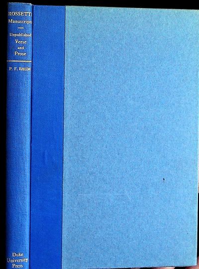 Dante Gabriel Rossetti. An Analytical List of Manuscripts in the Duke University Library with Hitherto Unpublished Verse and Prose