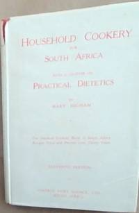 Household Cookery for South Africa, with a chapter of Practical Dietetics