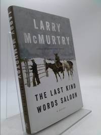 The Last Kind Words Saloon by Larry McMurtry - 2014