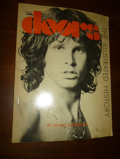 The Doors: The Illustrated History by Sugerman, Danny; Edmonds