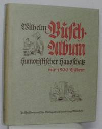 Wilhelm Busch-Album. Humoristische Hausschatz.…