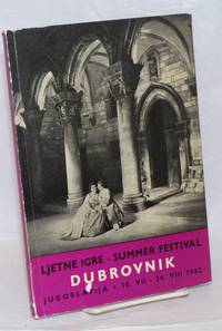 XIII Dubrovacke Ljetne Igre. 10. VII - 24. VIII. Pod visokim pokroviteljstvom predsjednika republike Josipa Broza Tita // Dubrovnik Summer Festival. Under the high patronage of the president of the republic Josip Broz Tito