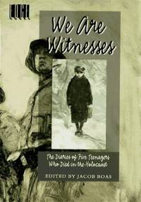 We Are Witnesses: Five Diaries of Teenagers Who Died in the Holocaust (Edge Books)