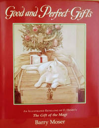 Good and Perfect Gifts: An Illustrated Retelling of O. Henry's the Gift of the Magi