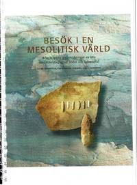 Besök i en mesolitisk värld. Arkeologiska…
