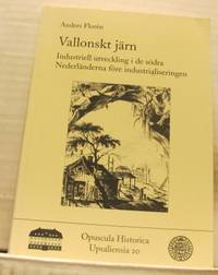 Vallonskt järn. Industriell utveckling i de södra…