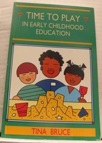 Time to Play. In Early Childhood Education.